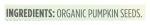Organic Pumpkin Seeds - 8 Ounce Bag