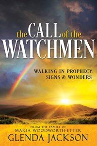 Walking in Prophecy: The Call of the Watchmen