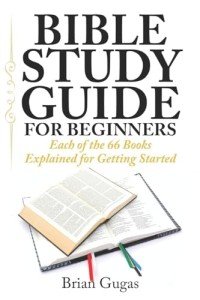 Beginner's Bible Study Guide: Explore 66 Books