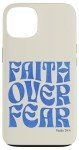 Faith Over Fear iPhone 13 Inspirational Case