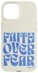 Faith Over Fear iPhone 15 Christian Case