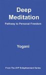 Deep Meditation: A Guide to Personal Freedom