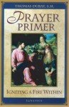Prayer Primer: Spark Your Spiritual Passion