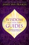 Connect with Your Spirit Guides: A Helpful Handbook
