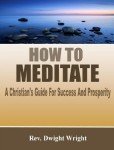 Christian Meditation: Your Guide to Success and Prosperity