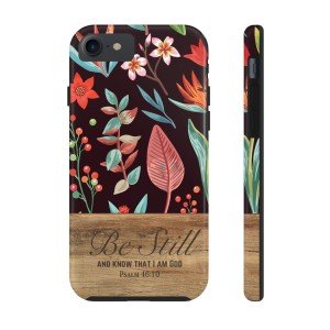 Be Still Psalm 46:10 Christian Phone Case