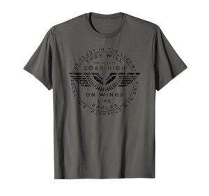 Soar on Wings Like Eagles Christian T-Shirt