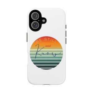 Be Still and Know Bible Verse Phone Case