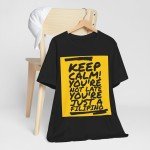 Keep Calm, You're Just Filipino – Unisex Tee
