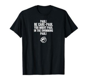 Funny Paul Don't Fall 4th of July T-Shirt