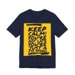 Keep Calm, It's Just Filipino Time T-Shirt