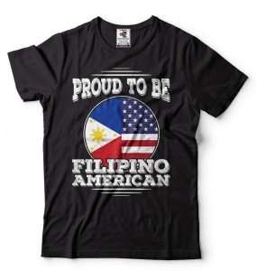 Proud To Be Filipino American Shirt Philippines Shirt America Philippines Shirt