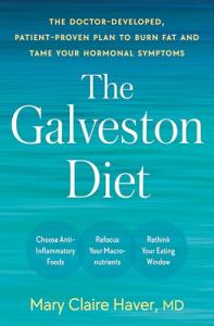 The Galveston Diet by Mary Claire Haver, MD