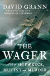 The Wager: Shipwreck, Mutiny, and Murder Adventure