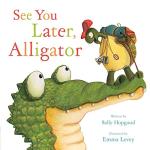 Goodbye, Alligator! Fun Kids' Book