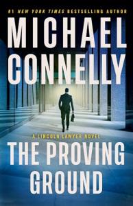 The Proving Ground: Lincoln Lawyer Mystery Novel