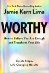 Worthy: Believe in Yourself and Transform Life
