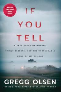 If You Tell: A True Story of Murder and Secrets