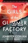 The Girls of the Glimmer Factory: A Novel