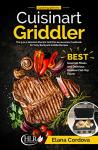 Cuisinart Griddler Cookbook: 5-in-1 Grill Recipes