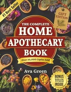 Complete Home Apothecary: 401 Herbal Remedies Guide