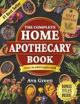 Complete Home Apothecary: 401 Herbal Remedies Guide