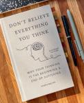 Don't Believe Everything You Think: Expanded Edition