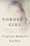 Nobody's Girl: Surviving Abuse and Seeking Justice