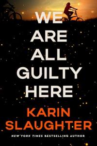 We Are All Guilty Here: North Falls Thriller
