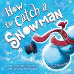 Catch a Snowman: A Fun Family Adventure