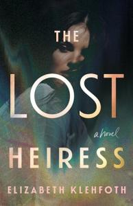 The Lost Heiress: A Novel