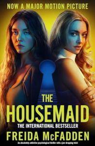 The Housemaid: An absolutely addictive psychological thriller with a jaw-dropping twist
