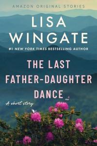 The Last Father-Daughter Dance: A Short Story