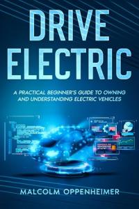 Electric Vehicles Made Easy: A Beginner's Guide