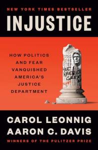 Injustice: Politics and Fear Erode Justice Department