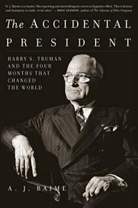 The Accidental President: Truman’s Impactful First Months