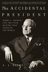 The Accidental President: Truman’s Impactful First Months