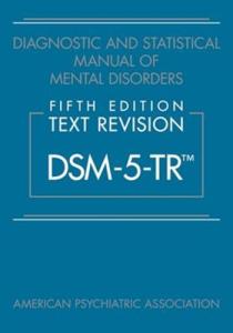 DSM-5-TR: Diagnostic Manual for Mental Disorders