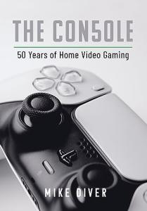 The Console: 50 Years of Gaming History