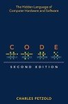 Code: The Hidden Language of Computer Hardware and Software