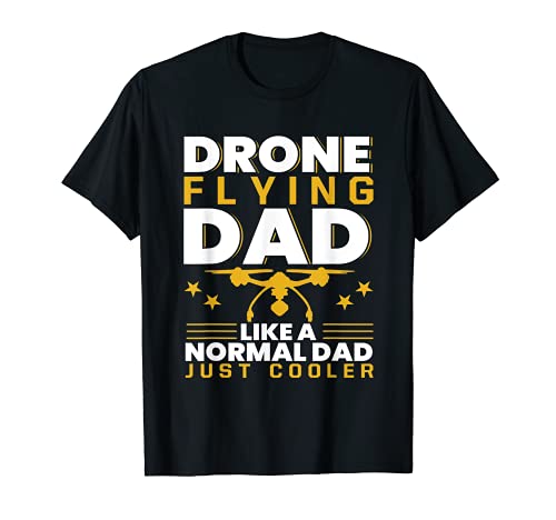 Drone Flying Dad Drones Quadcopter Accessories T-Shirt