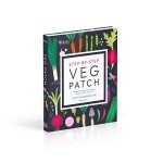 RHS Veg Patch Guide: Grow Fruit and Veg Easily