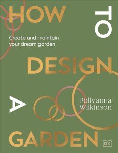 Design Your Dream Garden: A Complete Guide