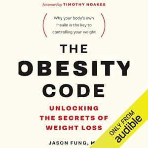 The Obesity Code: Secrets to Effective Weight Loss