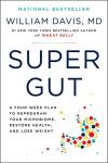Super Gut: Four-Week Microbiome Weight Loss Plan