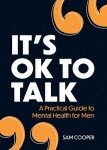 It's OK to Talk: A Men's Mental Health Guide