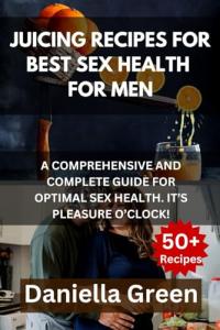 Juicing Recipes for Men's Sexual Health