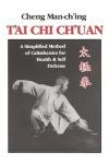 Tai Chi Chuan: Simple Calisthenics for Health & Defense