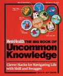 Men's Health: Uncommon Hacks for Life Mastery