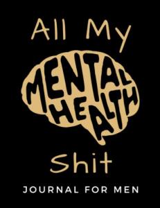 Mental Health Journal for Men: Daily Reflection Workbook